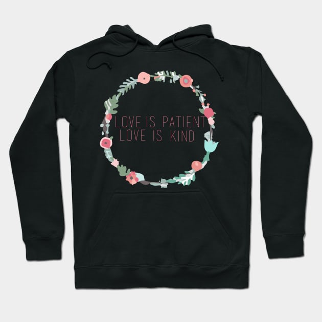 Love is patient, love is kind Hoodie by Ineffablexx